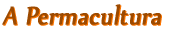 A Permacultura